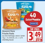 Frische Pasta von Giovanni Rana für 3,49 € bei EDEKA im Angebot Frische Pasta von Giovanni Rana im aktuellen EDEKA Prospekt