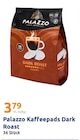 Kaffeepads Dark Roast Angebote von Palazzo bei Action Offenbach für 3,79 €