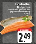 Lachsforellenfilet (mit Haut) Angebote bei E center Willich für 2,49 €