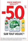 -50% remise immédiate sur le 2ème sur tout Volvic - Volvic en promo chez Intermarché Antony