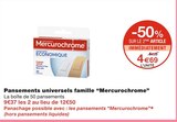 Pansements universels famille - Mercurochrome dans le catalogue Monoprix