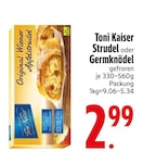 Strudel von Toni Kaiser im aktuellen EDEKA Prospekt für 2,99 €