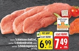 Aktuelles Zarte Schinkenschnitzel Angebot bei EDEKA in Mönchengladbach ab 6,99 €