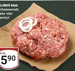 Schweinemett im Angebot bei GLOBUS in Hürth Schweinemett Angebote von LOBUS bei GLOBUS Hürth für 5,90 €