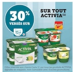 30% versés sur votre Carte U sur tout Activia - ACTIVIA dans le catalogue U Express