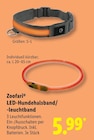 LED-Hundehalsband im Lidl Prospekt LED-Hundehalsband von Zoofari im aktuellen Lidl Prospekt für 5,99 €