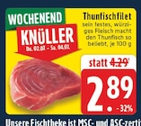 Aktuelle Thunfisch Angebote bei EDEKA in Mülheim (Ruhr) Aktuelles Thunfischfilet Angebot bei EDEKA in Mülheim (Ruhr) ab 2,89 €