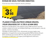 Promo PLAQUE STABILISATRICE URBAN GRAVEL POUR GRAVIERS 591 X 378 X 40 MM GRIS à 3,95 € dans le catalogue Tout Faire à Penne-d'Agenais