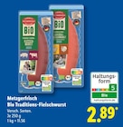 Metzgerfrisch Bio Traditions-Fleischwurst im aktuellen Lidl Prospekt