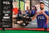 Téléviseur 40'' QLED - TCL - Hyper U à Saint-Raphaël Téléviseur 40'' QLED - TCL en promo chez Hyper U Saint-Raphaël à 269,00 €