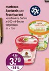 Speiseeis oder Fruchtsorbet von Martosca im aktuellen V-Markt Prospekt für 3,79 €