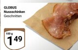 GLOBUS - Nussschinken Angebot im Prospekt Nussschinken bei GLOBUS im Prospekt "" für 1,49 €