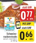 EDEKA - Schweine-nackensteaks Angebot im Prospekt Schweine-nackensteaks bei EDEKA im Prospekt "" für 0,66 €