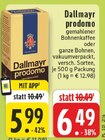 prodomo im Angebot bei EDEKA in Monheim prodomo Angebote von Dallmayr bei EDEKA Monheim für 5,99 €
