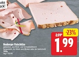 Neuburger Fleischkäse für 1,99 € bei EDEKA im Angebot Neuburger Fleischkäse im aktuellen EDEKA Prospekt