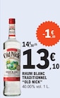 Rhum blanc traditionnel - OLD NICK en promo chez E.Leclerc Aulnay-sous-Bois à 13,10 €