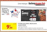 Intermarché Paimpol - Promo 2 Ribs de Porc Mexicain Promo 2 Ribs de Porc Mexicain à 9,99 € dans le catalogue Intermarché à Paimpol