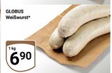 Aktuelles Weißwurst Angebot bei GLOBUS in Erfurt ab 6,90 €