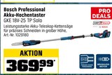 Akku-Hochentaster GKE 18V-25 TP Solo von Bosch Professional im aktuellen OBI Prospekt