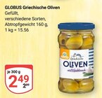 Aktuelle Oliven Angebote bei GLOBUS in Jena Aktuelles Griechische Oliven Angebot bei GLOBUS in Jena ab 2,49 €