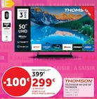 Téléviseur 4k uhd 50" - THOMSON en promo chez Super U Cholet à 299,00 €