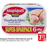 Thunfisch-Filets Naturale ohne Öl Angebote von Saupiquet bei E center Filderstadt für 7,77 €