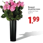 Bouquet de petites roses en promo chez Lidl Valence à 1,99 €