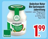 Bio-Speisequark-zubereitung im EDEKA Prospekt Bio-Speisequark-zubereitung von Andechser Natur im aktuellen EDEKA Prospekt für 1,99 €