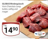 Rindergulasch im Angebot bei GLOBUS in Duisburg Rindergulasch Angebote von GLOBUS bei GLOBUS Duisburg für 14,90 €