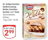 Aktuelle Torte Angebote bei GLOBUS in Braunschweig Aktuelles Kuchenbackmischung Wolke, Familienkuchen oder Torte Angebot bei GLOBUS in Braunschweig ab 2,99 €