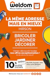 Prospectus Weldom, "LA MÊME ADRESSE MAIS EN MIEUX HIRSON" à Sains-du-Nord et alentours, 16 pages, 25/06/2025 - 22/07/2025 Catalogue Weldom "LA MÊME ADRESSE MAIS EN MIEUX HIRSON" à Sains-du-Nord et alentours, 16 pages, 25/06/2025 - 22/07/2025