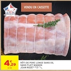 Promo Rôti de porc longe sans os, sans filet mignon à 4,29 € dans le catalogue Intermarché Contact à La Fouillade