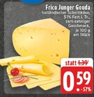 Aktuelles Junger Gouda Angebot bei E center in Remscheid ab 0,59 €
