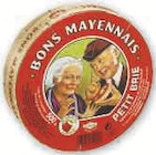 Petit brie au lait pasteurisé - BONS MAYENNAIS en promo chez Super U Petit brie au lait pasteurisé - BONS MAYENNAIS dans le catalogue Super U