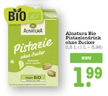 Bio Pistaziendrink ohne Zucker im Angebot bei E center in Oberursel Bio Pistaziendrink ohne Zucker Angebote von Alnatura bei E center Oberursel für 1,99 €