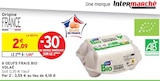 Promo 6 oeufs frais bio à 1,46 € dans le catalogue Intermarché à Cran-Gevrier