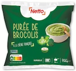 PURÉE DE BROCOLIS SURGELÉE - NETTO en promo chez Netto La Roche-sur-Yon à 2,10 €
