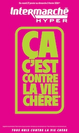 Catalogue Intermarché Hyper à Souancé-Au-Perche, avec 48 pages Prospectus Intermarché Hyper à Souancé-Au-Perche: "ÇA C'EST CONTRE LA VIE CHÈRE", 48} pages, 27/01/2026 - 08/02/2026