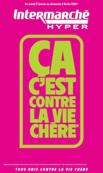 Catalogue Intermarché Hyper de la semaine "ÇA C'EST CONTRE LA VIE CHÈRE" avec 48 pages, valide du 27/01/2026 au 08/02/2026 pour Beauvais et alentours Prospectus Intermarché Hyper de la semaine "ÇA C'EST CONTRE LA VIE CHÈRE" avec 48 pages, valide du 27/01/2026 au 08/02/2026 pour Beauvais et alentours