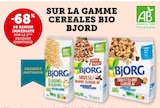 -68% de remise immédiate sur le 2ème produit identique sur la gamme céréales Bio Bjord à Super U dans Saint-Branchs -68% de remise immédiate sur le 2ème produit identique sur la gamme céréales Bio Bjord à Super U dans Saint-Branchs