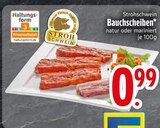 Bauchscheiben natur im Angebot bei EDEKA in Ravensburg Bauchscheiben natur Angebote von Strohschwein bei EDEKA Ravensburg für 0,99 €
