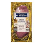 Magret de canard cru - MAISON MONTFORT en promo chez Carrefour Fontenay-sous-Bois à 16,90 €