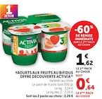 Yaourts aux fruits au bifidus offre découverte - ACTIVIA - U Express Yaourts aux fruits au bifidus offre découverte - ACTIVIA à 0,64 € dans le catalogue U Express