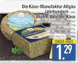 Jahrhundert- oder Blüten Weichei-Käse von Die Käse-Manufaktur Allgäu im aktuellen EDEKA Prospekt für 1,29 €