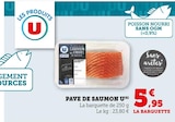Pave de Saumon - U - Super U à Tours Pave de Saumon - U en promo chez Super U Tours à 5,95 €