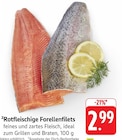 Rotfleischige Forellenfilets Angebote bei E center Ludwigsburg für 2,99 €