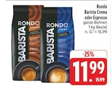 Barista Crema im Angebot bei EDEKA in Leipzig Barista Crema Angebote von Rondo bei EDEKA Leipzig für 11,99 €
