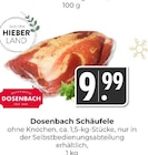 Schäufele im Angebot bei Hieber in Freiburg Schäufele Angebote von Dosenbach bei Hieber Freiburg für 9,99 €