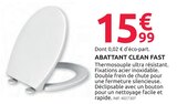 Mr.Bricolage Vineuil - Promo Abattant clean fast Promo Abattant clean fast à 15,99 € dans le catalogue Mr.Bricolage à Vineuil