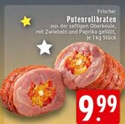 Frischer Putenrollbraten Angebote bei E center Herford für 9,99 €
